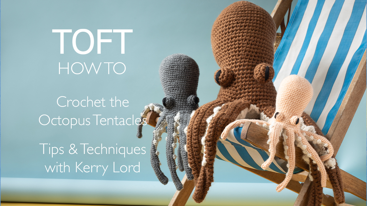 TOFT YouTube Tutorials Graeme the Octopus tentacles